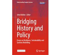 Bridging History and Policy: Essays on Resilience, Sustainability and Systems Modelling