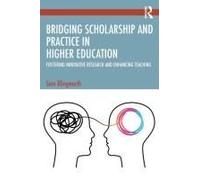 Bridging Scholarship And Practice In Higher Education