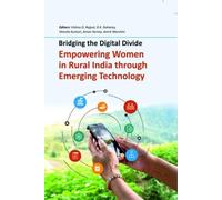 Bridging the Digital Divide: Empowering Women in Rural India Through Emerging Technology