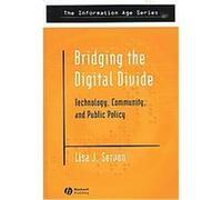 Bridging the Digital Divide, Information Age Series Lisa J. Servon (Auteur)