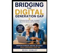 Bridging the Digital Generation Gap: Confidence, Safety, and Smarter Use of AI in Everyday Life