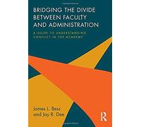 Bridging The Divide Between Faculty And Administration