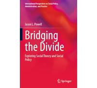Bridging the Divide: Exploring Social Theory and Social Policy