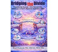 Bridging the Divide: Translating Biology into Therapeutic Advances in Acute Myeloid leukemia (AML)