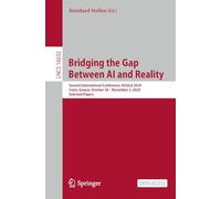 Bridging the Gap Between Ai and Reality: Second International Conference, Aisola 2024, Crete, Greece, October 30 - November 3, 2024, Selected Papers