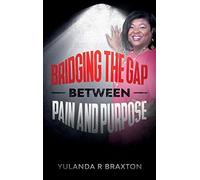 Bridging The Gap Between Pain And Purpose