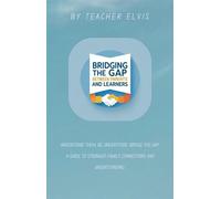 Bridging the gap between parents and learners. - Teacher Elvis - Teacher Elvis - ebook (ePub) - Livre