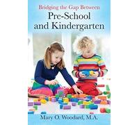 Bridging The Gap Between Pre-School And Kindergarten