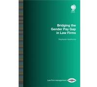 Bridging the Gender Pay Gap in Law Firms by Stephanie Hawthorne Stephanie Hawthorne (Auteur)