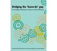 Bridging The 'know-Do' Gap: Knowledge Brokering To Improve Child Wellbeing