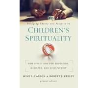 Bridging Theory And Practice In Children's Spirituality