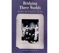 Bridging Three Worlds Robert Perlman (Auteur)
