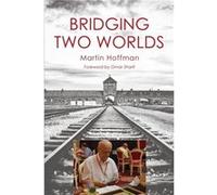 Bridging Two Worlds by Martin Hoffman Unknown (Auteur)