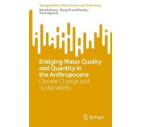 Bridging Water Quality and Quantity in the Anthropocene: Climate Change and Sustainability