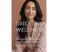 Bridging Wellness: Where Pharma Meets Functional Medicine: Finding Balance in Modern Health