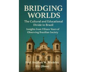 BRIDGING WORLDS: The Cultural and Educational Divides in Brazil