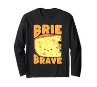 Brie Brave, drôle et Mignon Jeu de Mots au Fromage, Design Gourmand Manche Longue
