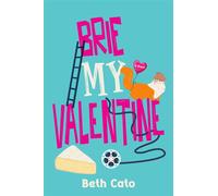 Brie My Valentine - Beth Cato - Datura Books - ebook (ePub) - Livre