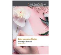 Brief An Meine Mutter