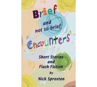 Brief And Not So Brief Encounters