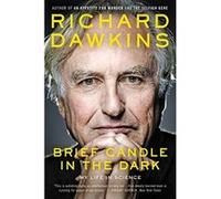 Brief Candle in the Dark: My Life in Science - [Version Originale] Charles Simonyi Professor Of The Public Understanding Of Science Richard Dawkins (Auteur)