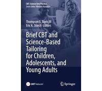 Brief CBT and Science-Based Tailoring for Children, Adolescents, and Young Adults