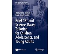 Brief CBT and Science-Based Tailoring for Children, Adolescents, and Young Adults