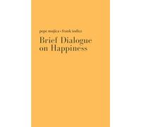 Brief Dialogue on Happiness