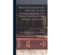 Brief Documentary History Of The Translation Of The Scriptures Into The Arabic Language