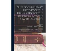 Brief Documentary History Of The Translation Of The Scriptures Into The Arabic Language