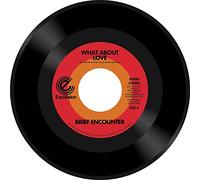 Brief Encounter - What About Love/Got a Good Feeling [Import]
