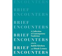 Brief Encounters: A Collection of Contemporary Nonfiction