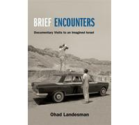 Brief Encounters Documentary Visits to an Imagined Israel - Ohad Landesman - SUNY Press - ebook (ePub) - Livre