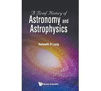 Brief History Of Astronomy And Astrophysics, A
