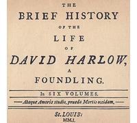Brief History The Life of David Harlow a Foundl