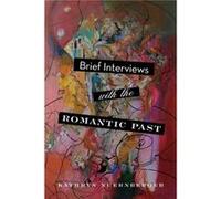 Brief Interviews with the Romantic Past by Kathryn Nuernberger Kathryn Nuernberger (Auteur)