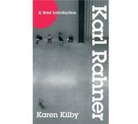 Brief Introduction to Karl Rahner by Karen Kilby Karen Kilby (Auteur)