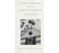 Brief Landing on the Earth's Surface, Brittingham Prize in Poetry Juanita Brunk (Auteur)