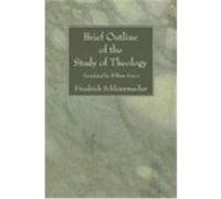 Brief Outline of the Study of Theology Schleiermacher, Friedrich (Auteur)