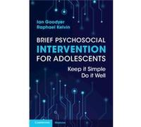 Brief Psychosocial Intervention for Adolescents by Kelvin & Raphael MindEd & UK Kelvin Raphael MindEd UK (Auteur)