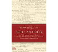 Briefe an Hitler; Ein Volk Schreibt Seinem Fuhrer