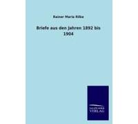 Briefe Aus Den Jahren 1892 Bis 1904