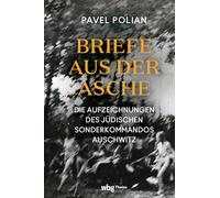 Lettres des cendres – Les écrits du Sonderkommando juif d'Auschwitz – Verlag Herder