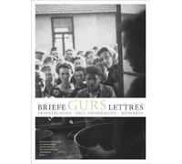 Briefe-Gurs-Lettres: Briefe einer badisch-jüdischen Familie aus französischen Internierungslagern / ettres d'une famille juive du Pays de Bade ... Paul Niedermann. Erinnerungen - Mémoires