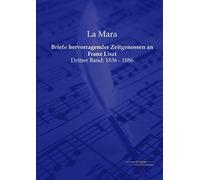 Briefe Hervorragender Zeitgenossen An Franz Liszt