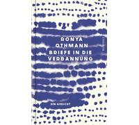 Briefe in die Verbannung Ein Gedicht | "Ronya Othmann ist eine große Schriftstellerin." (Die Zeit) - Ronya Othmann - Rowohlt E-Book - ebook (ePub) - Livre