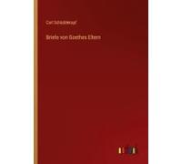 Briefe Von Goethes Eltern