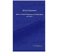 Briefe Von Moritz Hauptmann An Ludwig Spohr