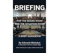 Briefing For The Board Room And The Situation Room