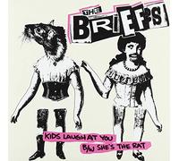 Briefs - Kids Laugh at You/She'S the Rat